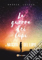 La guerra dei lupi. E-book. Formato EPUB ebook