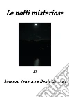 Le notti misteriose. E-book. Formato PDF ebook di Denis Carraro