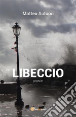 Libeccio. E-book. Formato PDF ebook