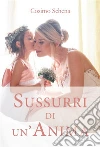 Sussurri di un'anima. E-book. Formato PDF ebook di Cosimo Schena