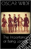 The Importance of Being Earnest. E-book. Formato EPUB ebook