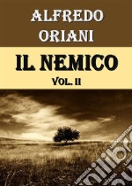 Il Nemico. Vol. II. E-book. Formato EPUB