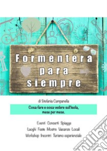 Formentera para siempre. E-book. Formato EPUB ebook di Stefania Campanella