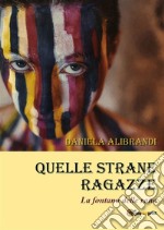 Quelle strane ragazze. E-book. Formato EPUB ebook