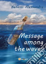 Message among the waves. E-book. Formato EPUB ebook