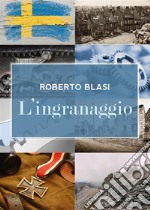 L'ingranaggio. E-book. Formato PDF ebook