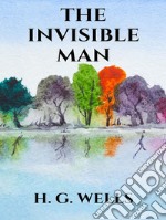 The Invisible Man. E-book. Formato EPUB ebook