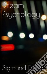 Dream Psychology. E-book. Formato EPUB ebook