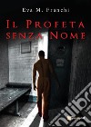 Il profeta senza nome. E-book. Formato EPUB ebook