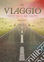 In viaggio. E-book. Formato EPUB ebook