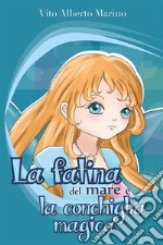 La fatina del mare e la conchiglia magica. E-book. Formato EPUB