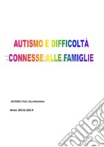 Autismo e difficoltà connesse alle famiglie. E-book. Formato PDF