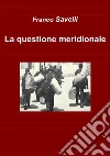 La questione meridionale. E-book. Formato PDF ebook di Franco Savelli