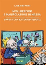 Neoliberismo e manipolazione di massa. E-book. Formato EPUB ebook