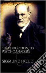 Introduction to Psychoanalysis. E-book. Formato EPUB ebook