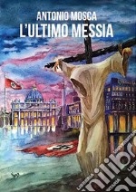 L'ultimo Messia. E-book. Formato EPUB ebook