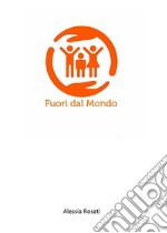 Fuori dal Mondo. E-book. Formato PDF ebook