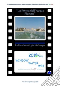 La forma dell'acqua piacqua. E-book. Formato PDF ebook di Benedetto Monaco