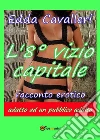 L'8° vizio capitale. E-book. Formato PDF ebook di Edda Cavalleri