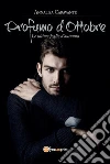 Profumo d'Ottobre. Le ultime foglie d'autunno. E-book. Formato EPUB ebook di Annalisa Caravante