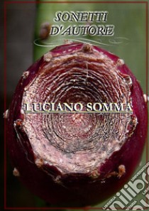 Sonetti d'autore. E-book. Formato PDF ebook di Luciano Somma