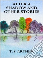 After a Shadow, and other stories. E-book. Formato EPUB ebook