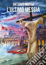 L'ultimo Messia. E-book. Formato PDF ebook