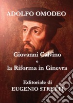 Giovanni Calvino e la Riforma a Ginevra. E-book. Formato PDF ebook