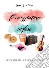 Il viaggiatore inglese. E-book. Formato PDF ebook