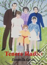 Tenere radici. E-book. Formato EPUB ebook