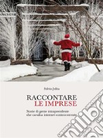 Raccontare le imprese. E-book. Formato EPUB