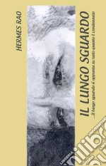 Il lungo sguardo. E-book. Formato EPUB ebook