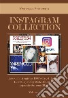 Instagram collection. La società di oggi tra 1000 Selfie, didascalie, Love Story e Pop Rock Revolution (Speciale Sanremo 2018). Volume 2. E-book. Formato EPUB ebook