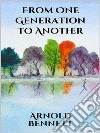 From One Generation to Another. E-book. Formato EPUB ebook