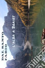 L'alba a Braies. E-book. Formato EPUB