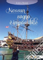 Nessun sogno è impossibile. E-book. Formato EPUB ebook