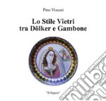 Lo stile Vietri tra Dolker e Gambone. E-book. Formato EPUB