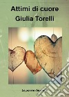 Attimi di cuore. E-book. Formato EPUB ebook di Giulia Torelli