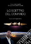 Lo Scettro del Comando. Nozioni di magia pratica.. E-book. Formato PDF ebook