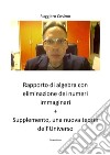 Rapporto di algebra con eliminazione dei numeri immaginari + Supplemento, una nuova teoria dell’Universo Terza edizione. E-book. Formato PDF ebook