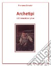 Archetipi, i 22 tarocchi per gioco. E-book. Formato EPUB ebook di Francesca Salvador