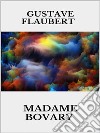 Madame Bovary. E-book. Formato EPUB ebook