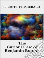 The Curious Case of Benjamin Button. E-book. Formato EPUB ebook