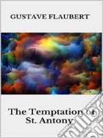 The Temptation of St. Antony. E-book. Formato EPUB ebook