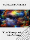 The Temptation of St. Antony. E-book. Formato EPUB ebook