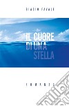 Il Cuore di una Stella. E-book. Formato PDF ebook