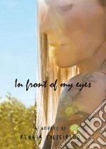 In front of my eyes. E-book. Formato EPUB ebook