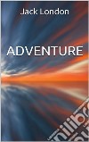 Adventure. E-book. Formato EPUB ebook