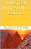 I misteri dell'antico Egitto. E-book. Formato EPUB ebook