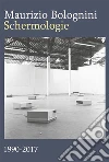 Schermologie 1990-2017. E-book. Formato PDF ebook di Maurizio Bolognini
